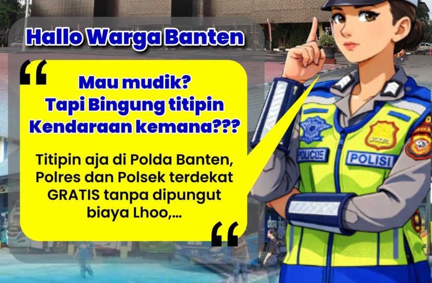 Mudik Lebih Tenang, Polda Banten…